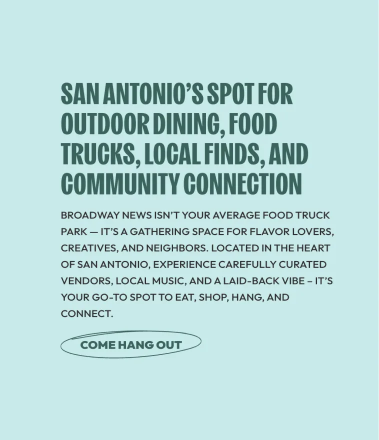 Website copy introducing Broadway News as San Antonio's spot for outdoor dining and food trucks
