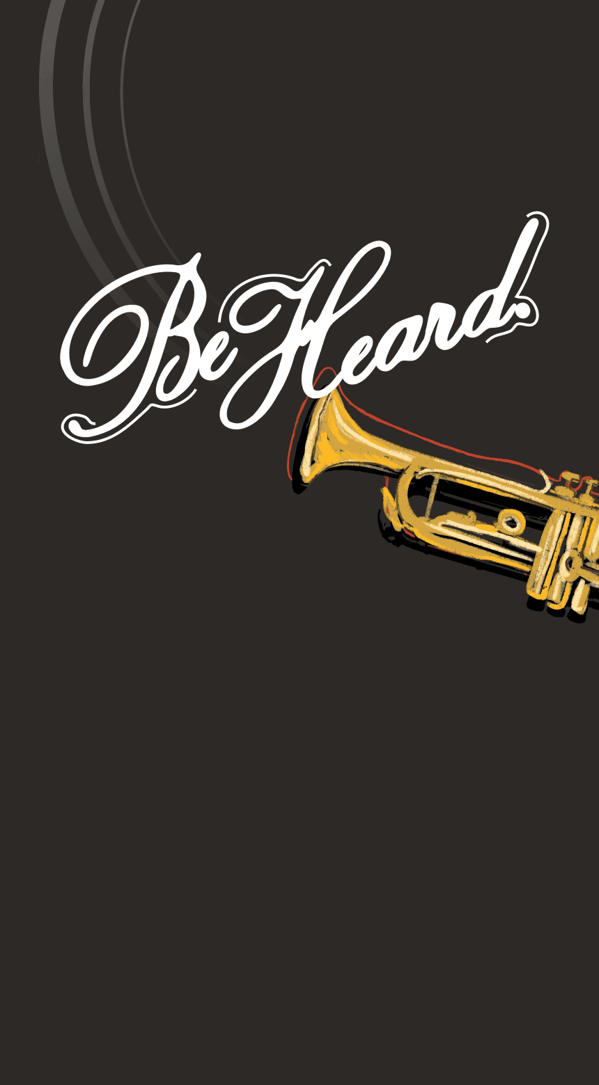 BE HEARD.